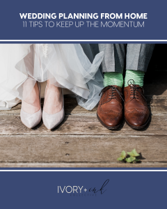 COVID-19 has most of us tucked away in our homes as we wait out this pandemic. That doesn’t mean that your wedding planning has to stop. Take advantage of this time with your betrothed and check off some items on your to-do list. Originally published on ivoryandink.com